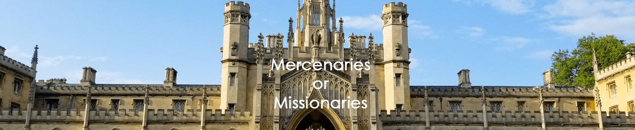 Mercenaries or missionaries