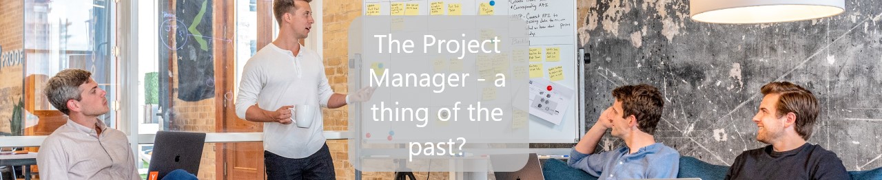 Project Manager - a thing from the past?